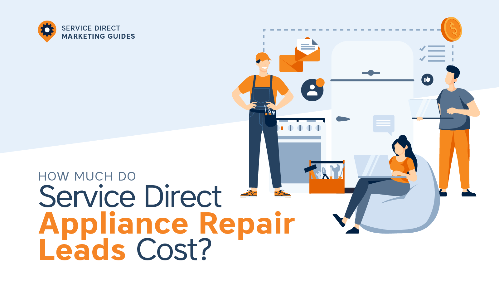 How Much Do Service Direct Appliance Repair Leads Cost?
